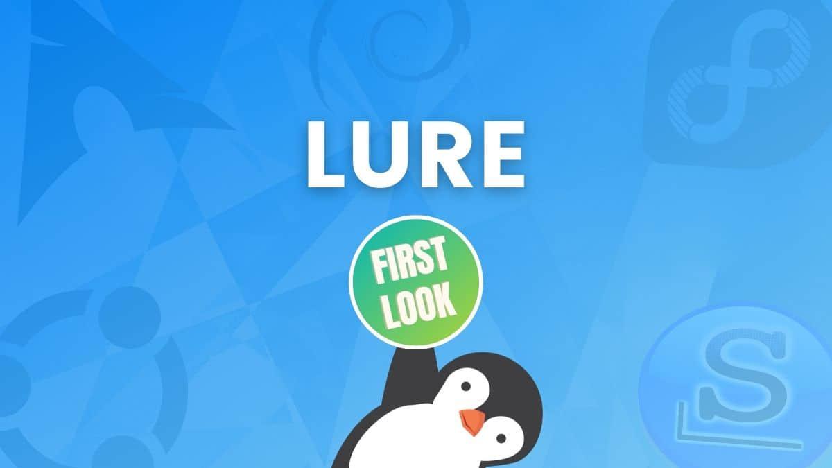 LURE 是一个新的开源项目,它希望成为所有发行版的 AUR!